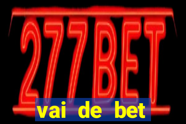 vai de bet gusttavo lima app